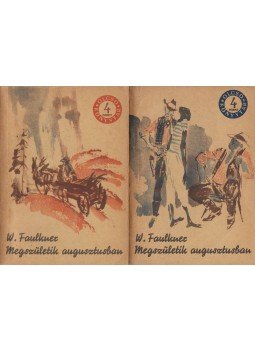 William Faulkner - Megszületik augusztusban I-II. William Faulkner - Megszületik augusztusban I-II., Budapest 1965 antikvár könyv