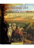 Trassard Francois - Hétköznapi élet a Napkirály korában