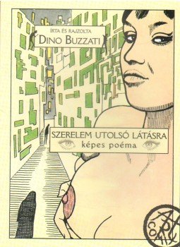 Buzzati, Dino - Szerelem utolsó látásra Buzzati, Dino - Szerelem utolsó látásra, Budapest 2005 antikvár könyv