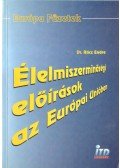 Rácz Endre - Az élelmiszerek és a mezőgazdasági termékek minőségi követelményei az Európai Unióban