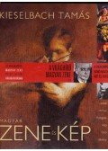 Kieselbach Tamás - Magyar zene és kép