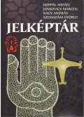Hoppál Mihály,Jankovics Marcell,Nagy András,Szemadám György - Jelképtár