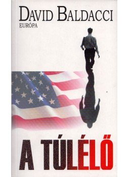 David BALDACCI - A túlélő David BALDACCI - A túlélő, Budapest 2008 antikvár könyv