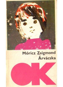 Móricz Zsigmond - Árvácska Móricz Zsigmond - Árvácska, Budapest 1972 antikvár könyv