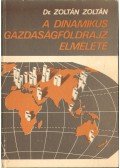 Zoltán Zoltán - A dinamikus gazdaságföldrajz elmélete