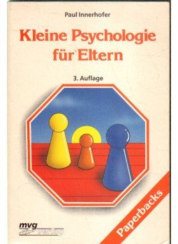 Innerhofer, Paul - Kleine Psychologie für Eltern Innerhofer, Paul - Kleine Psychologie für Eltern, - 1990 antikvár könyv