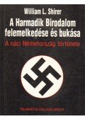 Shirer, William L. - A Harmadik Birodalom felemelkedése és bukása
