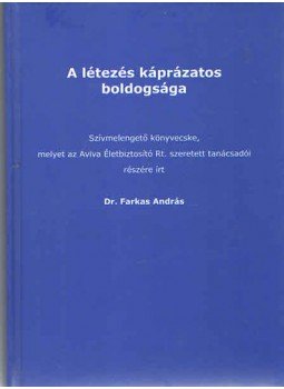 Farkas András - A létezés káprázatos boldogsága Farkas András - A létezés káprázatos boldogsága, Budapest 1997 antikvár könyv