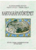 Klinghammer István,Török Zsolt,Pápay Gyula - Kartográfiatörténet