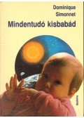 Simonnet, Dominique - Mindentudó kisbabád