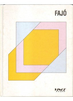 Fábián László, Hajós Ágnes, Fajó János - Fajó János Fábián László, Hajós Ágnes, Fajó János - Fajó János, Budapest 1999 antikvár könyv
