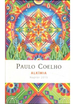 Paulo Coelho - Alkímia Paulo Coelho - Alkímia, Pécs 2014 antikvár könyv