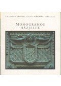 Faragó István,Buza Péter,László Zsuzsa - Monogramos házjelek