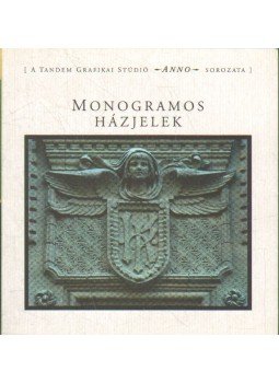 Faragó István, Buza Péter, László Zsuzsa - Monogramos házjelek Faragó István, Buza Péter, László Zsuzsa - Monogramos házjelek, 0 antikvár könyv