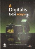 Kelby, Scott - A digitális fotós könyv 3.