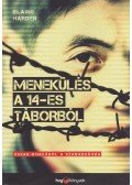 Blaine Harden - Menekülés a 14-es táborból