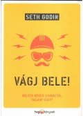 Godin, Seth - Vágj bele!