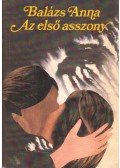 Balázs Anna - Az első asszony