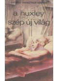 Huxley, Aldous Leonard - Szép új világ