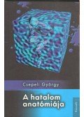 Csepeli György - A hatalom anatómiája