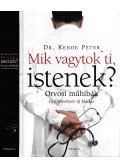 Kende Péter - Mik vagytok ti, istenek?