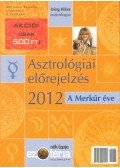 Izing Klára - Asztrológiai előrejelzés 2012