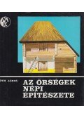 Tóth János - Az őrségek népi építészete