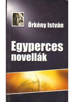 Örkény István - Egyperces novellák Örkény István - Egyperces novellák, 2007 antikvár könyv