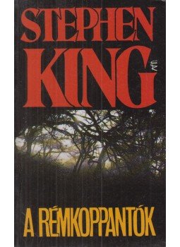 Stephen King - A rémkoppantók Stephen King - A rémkoppantók, Budapest 1994 antikvár könyv