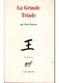 René Guénon - Le Grande Triade