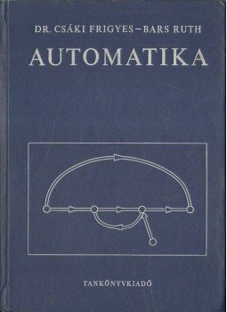 Bars Ruth, Csáki Frigyes dr. - Automatika Bars Ruth, Csáki Frigyes dr. - Automatika, Budapest 1972 antikvár könyv