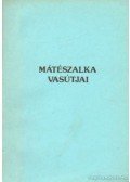 Majdán János - mátészalka vasútjai