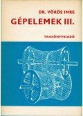 Dr. Vörös Imre - Gépelemek III.