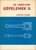 Dr. Vörös Imre - Gépelemek II.