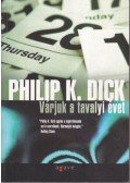 Philip K. Dick - Várjuk a tavalyi évet