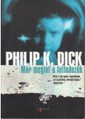 Philip K. Dick - Már megint a felfedezők