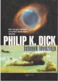 Philip K. Dick - Istenek inváziója