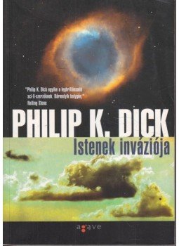 Philip K. Dick - Istenek inváziója Philip K. Dick - Istenek inváziója, Budapest 2008 antikvár könyv