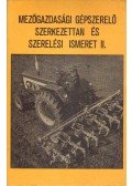 Benke Zoltán,Szentpéteri János - Mezőgazdasági gépszerelő szerkezettan és szerelési ismeret II.