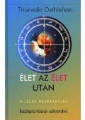 Thorwald Dethlefsen - Élet az élet után