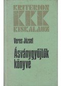 Veres József - Ásványgyűjtők könyve