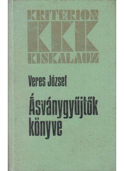 Veres József - Ásványgyűjtők könyve Veres József - Ásványgyűjtők könyve, Bukarest 1981 antikvár könyv