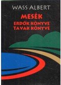 Wass Albert - Mesék - Erdők könyve / tavak könyve