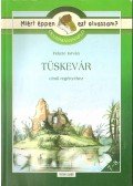 Rágyanszky Zsuzsanna - Miért éppen ezt olvassam? - Tüskevár