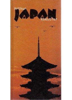 Arthur Koestler - Japan Arthur Koestler - Japan, Budapest 1999 antikvár könyv