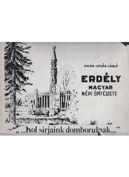 Jakab István László - "...hol sírjaink domborulnak..." Jakab István László - "...hol sírjaink domborulnak...", Budapest 1988 antikvár könyv