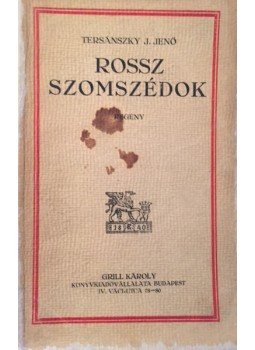 Tersánszky Józsi Jenő - Rosz szomszédok Tersánszky Józsi Jenő - Rosz szomszédok, Budapest 1926 antikvár könyv