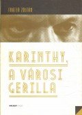 Fráter Zoltán - Karinthy, a városi gerilla