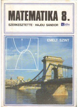 HAJDU SÁNDOR - Matematika 8. HAJDU SÁNDOR - Matematika 8., Budapest 1998 antikvár könyv