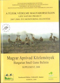 Faragó Sándor, Kalmár Sándor - A túzok védelme Magyarországon Faragó Sándor, Kalmár Sándor - A túzok védelme Magyarországon, 2008 antikvár könyv